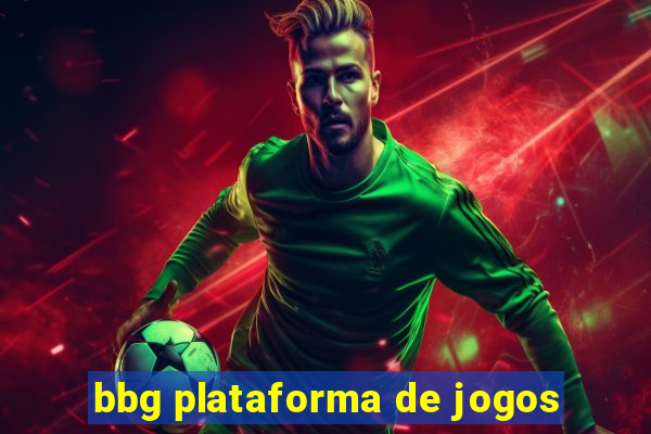 bbg plataforma de jogos